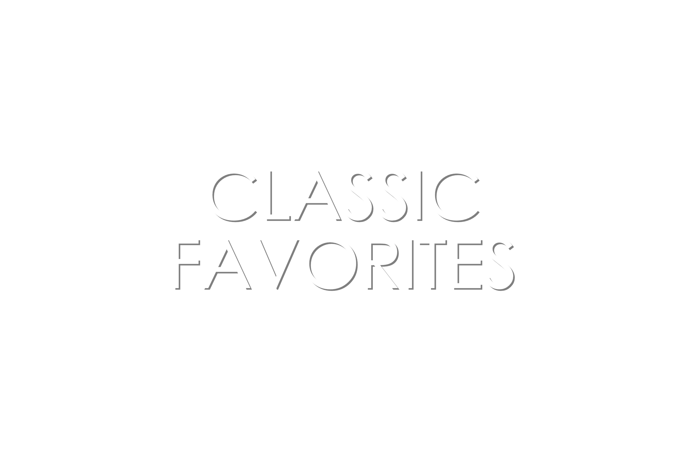 Classic Favorites